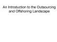 An Introduction to the Outsourcing and Offshoring Landscape PowerPoint PPT Presentation
