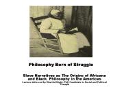 Philosophy Born of Struggle