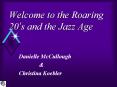 Welcome to the Roaring 20 PowerPoint PPT Presentation