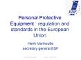 Personal Protective Equipment : regulation and standards in the European Union PowerPoint PPT Presentation