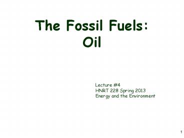 The Fossil Fuels: Oil