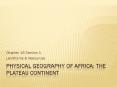 Physical Geography of Africa: The Plateau Continent PowerPoint PPT Presentation