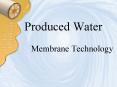 Membrane Technology PowerPoint PPT Presentation