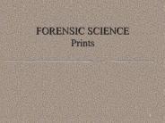 FORENSIC SCIENCE Prints