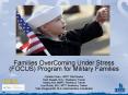 Families OverComing Under Stress (FOCUS) Program for Military Families PowerPoint PPT Presentation