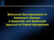 Behavioral Decompensation in Alzheimer