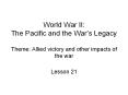 World War II: The Pacific and the War PowerPoint PPT Presentation