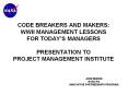 CODE BREAKERS AND MAKERS: WWII MANAGEMENT LESSONS FOR TODAY PowerPoint PPT Presentation