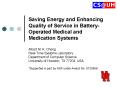 Saving Energy and Enhancing Quality of Service in Battery-Operated Medical and Medication Systems PowerPoint PPT Presentation