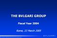 THE BVLGARI GROUP PowerPoint PPT Presentation