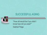 SUCCESSFUL AGING