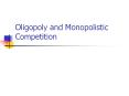 Oligopoly and Monopolistic Competition PowerPoint PPT Presentation