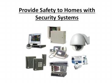 Provide Safety to Homes with Security Systems
