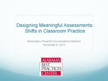 Designing Meaningful Assessments: Shifts in Classroom Practice