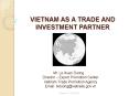 VIETNAM AS A TRADE AND INVESTMENT PARTNER