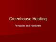 Greenhouse Heating PowerPoint PPT Presentation
