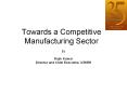 Towards a Competitive Manufacturing Sector PowerPoint PPT Presentation