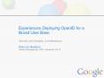 Experiences Deploying OpenID for a Broad User Base Security and Usability Considerations Breno de Medeiros Identity Management 2009, September 29-30 PowerPoint PPT Presentation