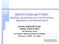 REPUTATION MATTERS! Building, Sustaining and Crisis-Proofing Reputation and Market Share PowerPoint PPT Presentation