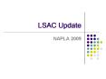 LSAC Update PowerPoint PPT Presentation