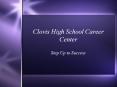 Clovis High School Career Center PowerPoint PPT Presentation
