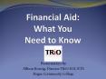 Financial Aid:  What You Need to Know PowerPoint PPT Presentation