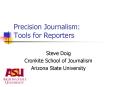 Precision Journalism: Tools for Reporters PowerPoint PPT Presentation