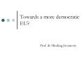 Towards a more democratic EU? PowerPoint PPT Presentation