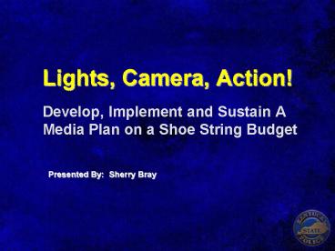 Lights, Camera, Action!