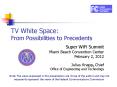 TV White Space: From Possibilities to Precedents PowerPoint PPT Presentation