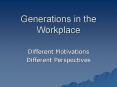 Generations in the Workplace PowerPoint PPT Presentation