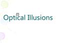 Optical Illusions PowerPoint PPT Presentation
