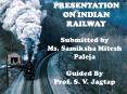 PRESENTATION ON INDIAN RAILWAY PowerPoint PPT Presentation