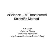 eScience -- A Transformed Scientific Method"