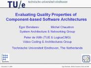 Evaluating Quality Properties of  Component-based Software Architectures