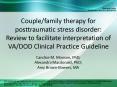 Couple/family therapy for posttraumatic stress disorder: Review to facilitate interpretation of VA/DOD Clinical Practice Guideline PowerPoint PPT Presentation