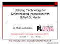 Utilizing Technology for Differentiated Instruction with Gifted Students PowerPoint PPT Presentation