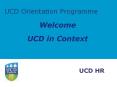 UCD Orientation Programme PowerPoint PPT Presentation