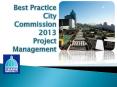 Best Practice City Commission 2013 Project Management PowerPoint PPT Presentation