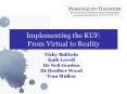 Implementing the KUF: From Virtual to Reality PowerPoint PPT Presentation