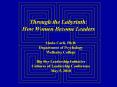 Through the Labyrinth: How Women Become Leaders PowerPoint PPT Presentation
