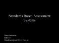 Standards Based Assessment Systems PowerPoint PPT Presentation