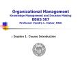 Organizational Management Knowledge Management and Decision Making BBUS 507 Professor Vandra L. Huber, DBA PowerPoint PPT Presentation