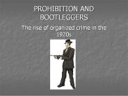 PROHIBITION AND BOOTLEGGERS