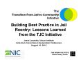 Building Best Practice in Jail Reentry: Lessons Learned from the TJC Initiative PowerPoint PPT Presentation