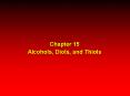 Chapter 15 Alcohols, Diols, and Thiols PowerPoint PPT Presentation