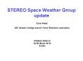 STEREO Space Weather Group update PowerPoint PPT Presentation