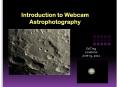 Introduction to Webcam Astrophotography PowerPoint PPT Presentation