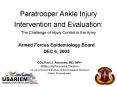 Paratrooper Ankle Injury Intervention and Evaluation: The Challenge of Injury Control in the Army PowerPoint PPT Presentation