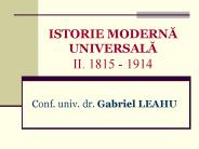 ISTORIE MODERNA UNIVERSALA II. 1815 - 1914